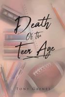 Death of the Teen Age 1642585467 Book Cover