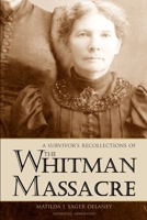 A Survivor's Recollections of the Whitman Massacre 1521319855 Book Cover