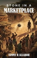 Stone in a Market Place B0GVJ8WZLW Book Cover