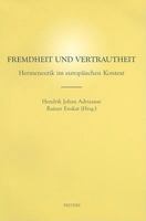 Fremdheit Und Vertrautheit: Hermeneutik Im Europaischen Kontext 9042907134 Book Cover