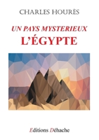 Un pays mystérieux: l'Egypte 2382310006 Book Cover