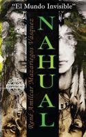 NAHUAL, "El Mundo Invisible": "El Mundo Invisible" 197389582X Book Cover