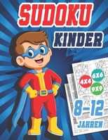 Sudoku Kinder 8-12 Jahren: 300 Sudoku Rätsel Im Format 9x9 In Einfach, Mittel Und Schwer B08KQDYS1R Book Cover