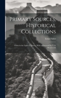 Primary Sources, Historical Collections: China in the Light of History, With a Foreword by T. S. Wentworth 102094983X Book Cover