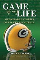 Game of My Life: Memorable Stories of Packers Football 1582618143 Book Cover