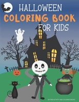 Halloween Coloring Book for Kids: Spooky and Silly Activity Pages for Fun and Creativity B08HS3Y324 Book Cover