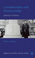Commemoration and Bloody Sunday: Pathways of Memory 0230228887 Book Cover