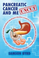 Me and Pancreatic Cancer, Uncut B0B7BKP7RZ Book Cover