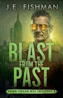 Blast from the Past (Bomb Squad NYC) B0DYZCVWWQ Book Cover