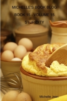 Michelle's Book Blog - Book 15 - Volume 15 - Stupidity 1304998339 Book Cover