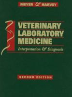 Veterinary Laboratory Medicine: Interpretation and Diagnosis 0721662226 Book Cover