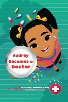 Audrey Becomes A Doctor B0BJYJGCB9 Book Cover