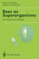 Bees as Superorganisms: An Evolutionary Reality 3662599139 Book Cover