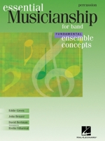 Essential Musicianship for Band - Ensemble Concepts: Fundamental Level - Percussion 0634094645 Book Cover