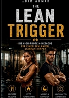 The Lean Trigger: Die High-Protein-Methode für einen schlanken, starken Körpe (German Edition) 3695729503 Book Cover