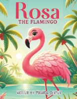 Rosa the Flamingo B0DY4YSCR5 Book Cover