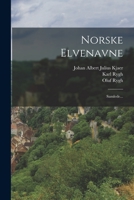 Norske Elvenavne: Samlede... 1018679669 Book Cover