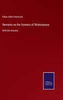 Remarks on the Sonnets of Shakespeare: With the Sonnets 3752560444 Book Cover