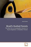 Brazil's Hushed Forests 3639227018 Book Cover
