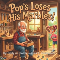 Pop's Loses His Marbles B0GX5SP87Z Book Cover