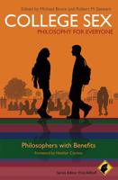 College Sex - Philosophy for Everyone: Philosophers With Benefits 1444332945 Book Cover