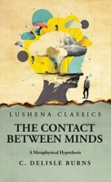 The Contact Between Minds A Metaphysical Hypothesis B0CK38HV71 Book Cover