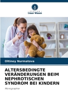Altersbedingte Veränderungen Beim Nephrotischen Syndrom Bei Kindern (German Edition) 620864593X Book Cover