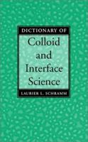 Dictionary of Colloid and Interface Science 0471394068 Book Cover