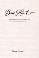Bare Heart: Ink-Stained Echoes of a Candid Soul 1764216717 Book Cover