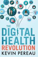 The Digital Health Revolution 0578409720 Book Cover