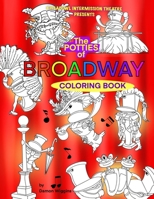 The Potties of Broadway Coloring Book: From the Kissabowl Intermission Theatre B0CQTLKXR5 Book Cover
