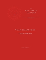 Red Thread Academy - Year 3: Mastery (Course Manual) 1956765069 Book Cover