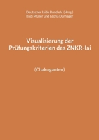 Visualisierung der Prüfungskriterien des ZNKR-Iai: (Chakuganten) (German Edition) 3769314301 Book Cover