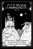 Old Moon Quarterly: Issue 4, Spring 2023 B0C6W18PDS Book Cover
