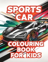Sports Cars: Coloring Book For kids, Teens and Adults: 61 Coloring Cars Template ( 8.5" x 11" ) for Kids, Adults, Boys, Girls B0CQW1YS7V Book Cover