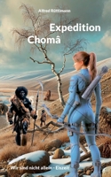 Expedition Chomâ: Wir sind nicht allein - Eiszeit (German Edition) 3819245618 Book Cover
