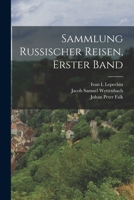 Sammlung Russischer Reisen, Erster Band 1017278997 Book Cover