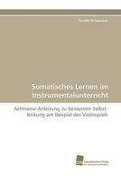 Somatisches Lernen Im Instrumentalunterricht 3838123719 Book Cover