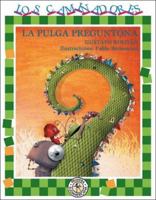 La pulga preguntona/ The Nosy Flea (Los Caminadores/ Walkers) 9500727781 Book Cover