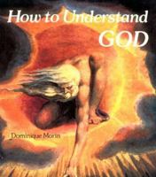 How to Understand God 082451047X Book Cover