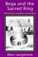 Bega and the Sacred Ring 0956355412 Book Cover