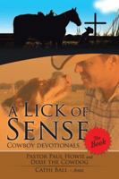 A Lick of Sense - The Book: Cowboy Devotionals 153200320X Book Cover