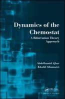 Dynamics of the Chemostat: A Bifurcation Theory Approach 113811278X Book Cover