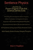 Sentience Physics: - and the 22 Proven Enigmas of Life that Science Denies Exist 0645035300 Book Cover