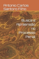 Busca e Apreensão no Processo Penal B08F7WN7J9 Book Cover