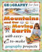 Mountains and Our Moving Earth 0761321667 Book Cover