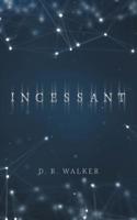 Incessant 1525530909 Book Cover