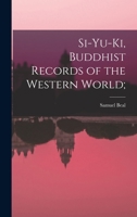 Si-yu-ki, Buddhist Records of the Western World; 1015931278 Book Cover