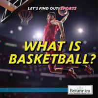 What Is Basketball? 1538304740 Book Cover