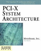 PCI-X System Architecture (PC System Architecture Series) 0201726823 Book Cover